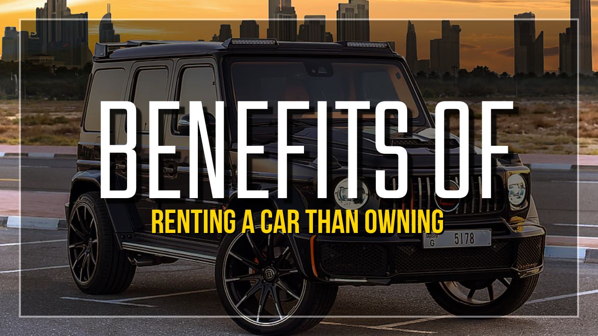 <h1>10 Benefits of Renting a Car than Owning in Dubai (UAE) </h1>